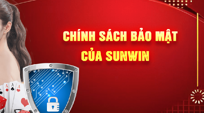 Chính Sách Bảo Mật Sunwin