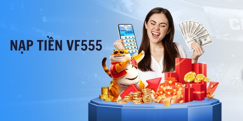 Cách nạp tiền Vf555