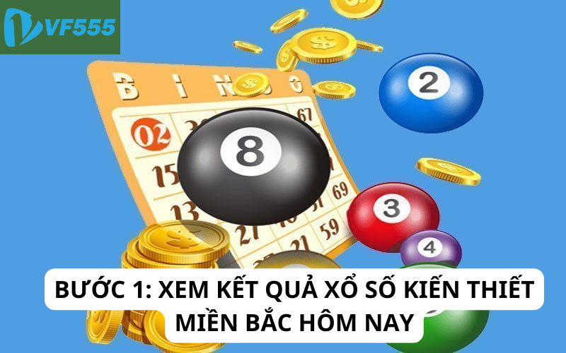 Bước 1: Xem kết quả xổ số kiến thiết miền Bắc hôm nay