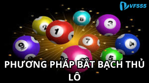 Phương pháp bắt bạch thủ lô