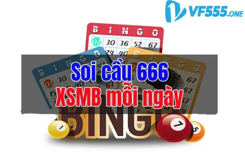 Soi cầu 666 Miền Bắc hôm nay 04/01/2024