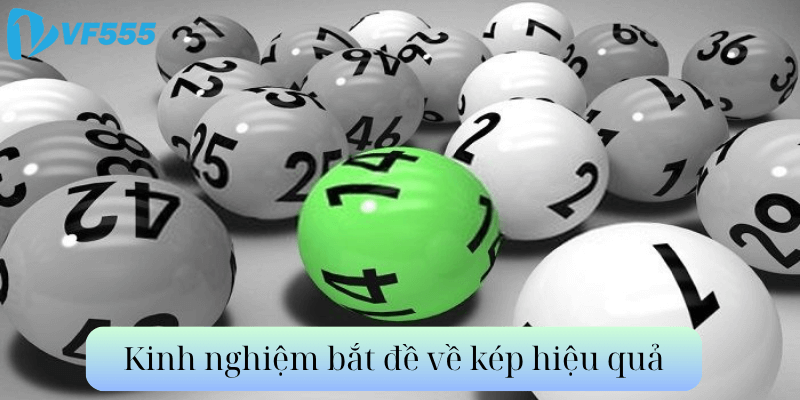 Kinh nghiệm bắt đề về kép hiệu quả